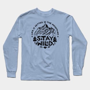 Stay Wild (Black) Long Sleeve T-Shirt